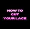 How to Cut Your Lace